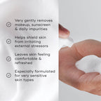 A split image featuring the foam texture alongside a list of benefits, including  Very gently removes makeup, sunscreen & daily impurities  and  Especially formulated for very sensitive skin types. 