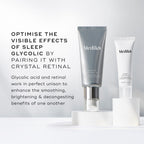Medik8 Crystal Retinal 6 and Sleep Glycolic tube stand on white circular pedestals against a clean white background. Text advises to  OPTIMISE THE VISIBLE EFFECTS OF SLEEP GLYCOLIC BY PAIRING IT WITH CRYSTAL RETINAL,  stating that glycolic acid and retinal  enhance the smoothing, brightening & decongesting benefits of one another. 